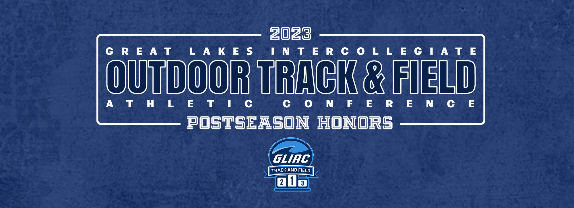 GLIAC honors Outdoor Track & Field Athletes of the Year