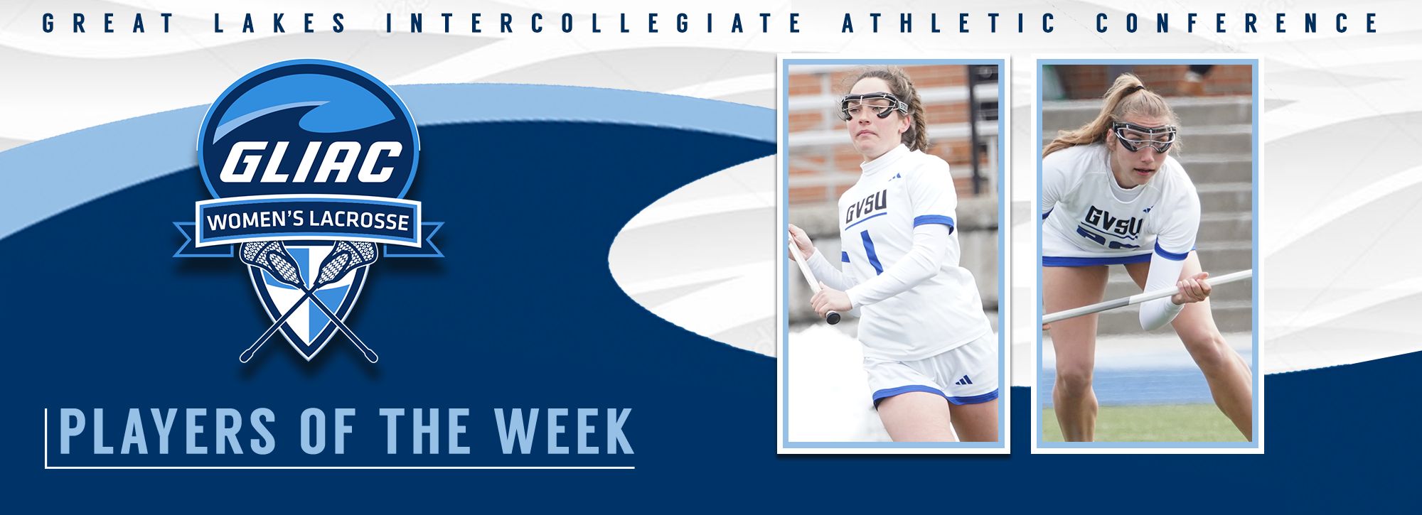GVSU's Crittenden and Rothe earn GLIAC Women's Lacrosse Player of the Week honors