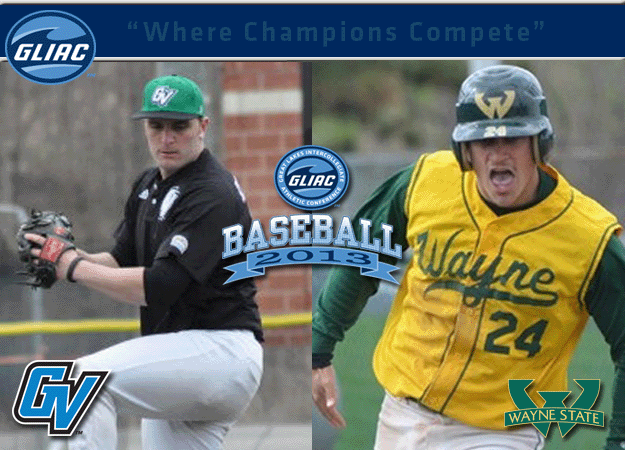 WSU's Guenther and GVSU's Campanella Chosen As GLIAC Baseball "Player of the Week" and  "Pitcher of the Week", respectively