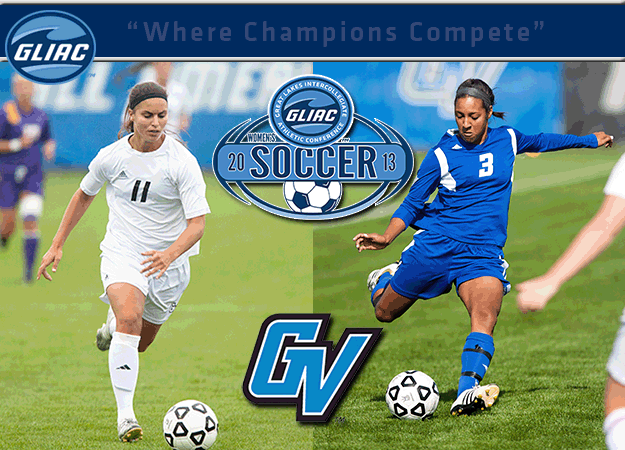 GVSU’s Jenny Shaba and Kayla Kimble Named 2013 GLIAC Women’s Soccer “Offensive and Defensive Players of the Year,” Respectively