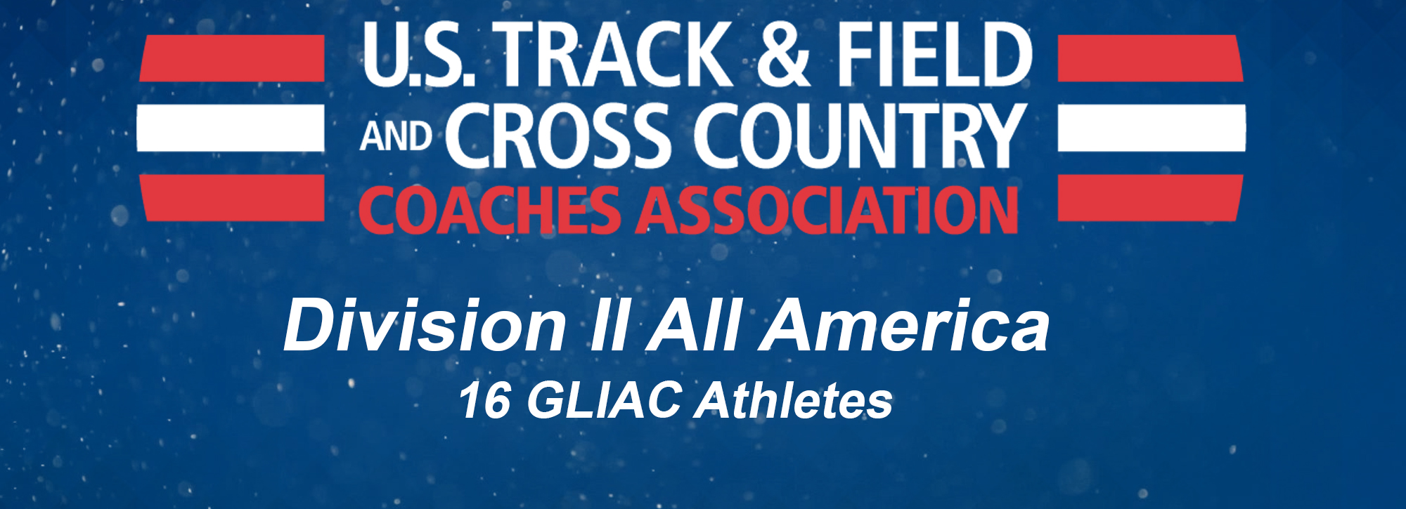 Sixteen GLIAC athletes earn USTFCCCA All-American honors